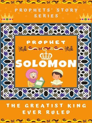 cover image of Prophet Sulaiman ; the Greatest King Ever Ruled